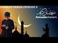 RAMZAN SERIES EPISODE 8