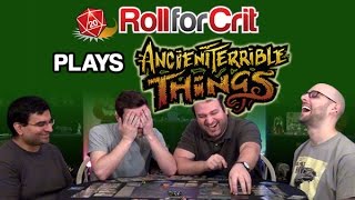 Unspeakable Horrors! | Ancient Terrible Things | Roll For Crit Playback