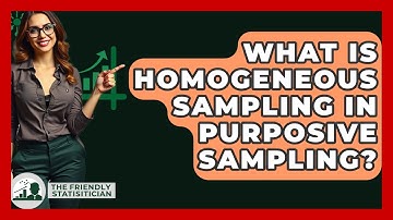 What Is Homogeneous Sampling In Purposive Sampling? - The Friendly Statistician