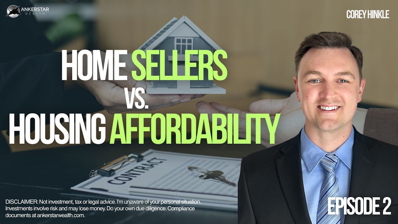 Home Sellers vs. Housing Affordability (Episode 2)