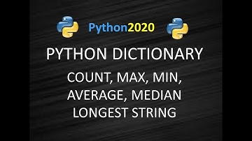 D3- Python Dictionary | Python Dictionary Methods – Average,Median ,Count,Max,Min - Python Dict