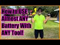 How to Use Virtually Any Brand Power Tool w/ ANY Brand Battery