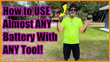 How to Use Virtually Any Brand Power Tool w/ ANY Brand Battery