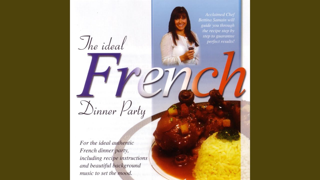 The Ideal French Dinner Party 5