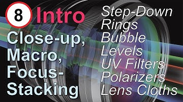 Accessories: Close-up, Macro Photography, and Focus Stacking, Part 8