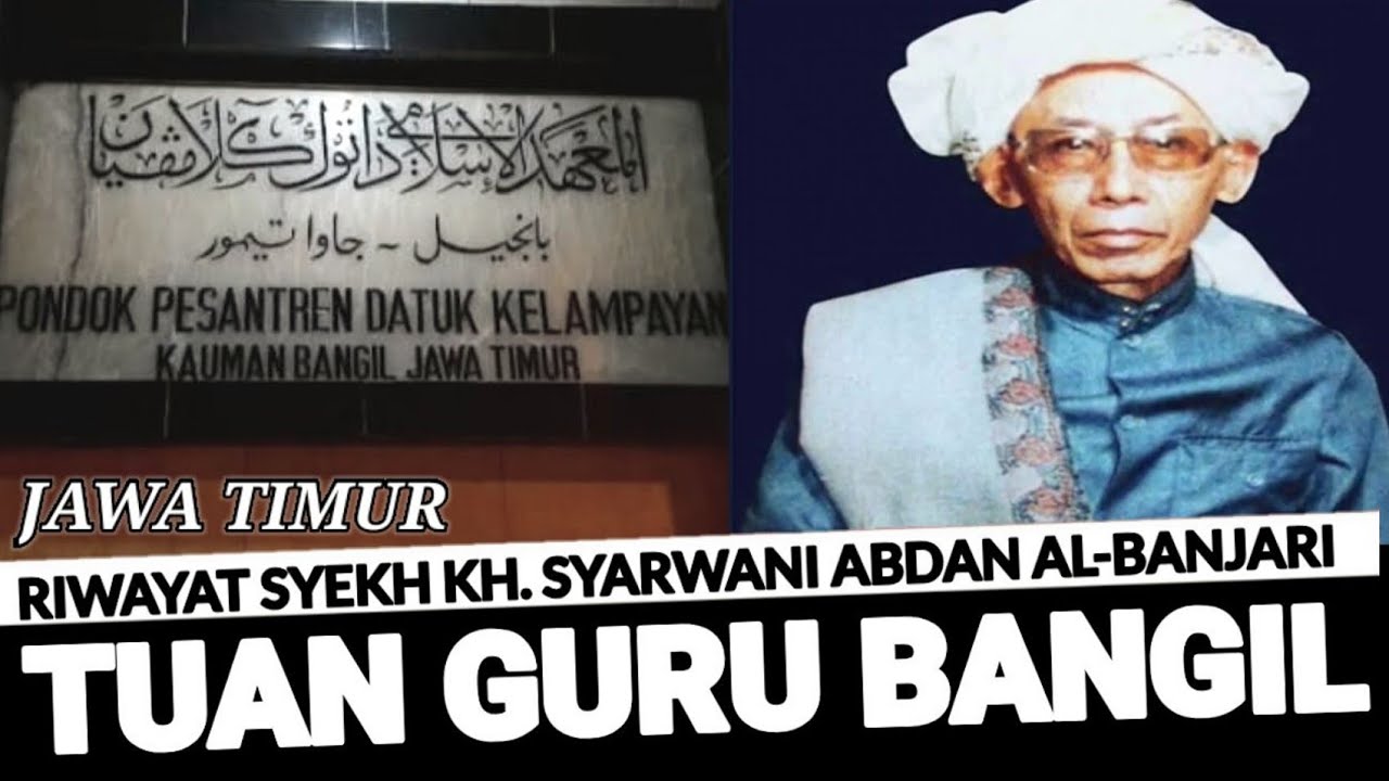 GURU BANGIL Syekh KH. Syarwani Abdan al-Banjari | Riwayat Ulama Banjar Di Tanah Jawa