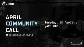 Union Community Call: April 2025