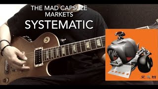 [GUITAR] the mad capsule markets[SYSTEMATIC]ギター弾いてみた
