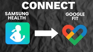 How To Connect Samsung Health To Google Fit: Easily Sync Google Fit With Samsung Health