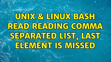 Unix & Linux: Bash Read: Reading comma separated list, last element is missed (4 Solutions!!)