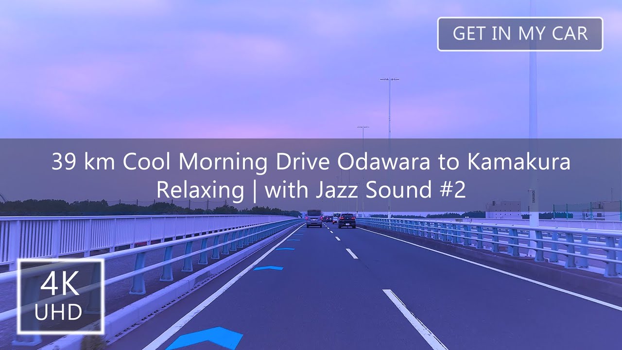[4K/60fps | with BGM] Japan Cool Morning Drive Odawara to Kamakura / with Jazz music (#2)