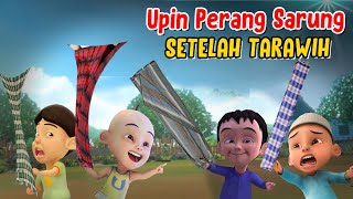 Upin ipin Perang Sarung setelah Trawih , ipin senang ! GTA Lucu