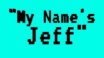 My Names Jeff - Intro