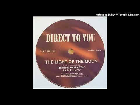 Direct To You - The Light Of The Moon (Extended Version)
