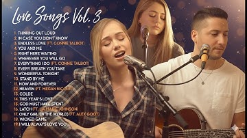💖 Acoustic Love Songs Vol. 3 | Boyce Avenue ft. Connie Talbot, Megan Nicole, Alex Goot