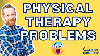 The Real Problem in Physical Therapy