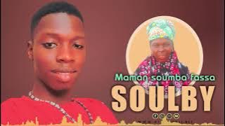 Soulby - Maman Soumba Fassa ( Son Officiel 2022 )