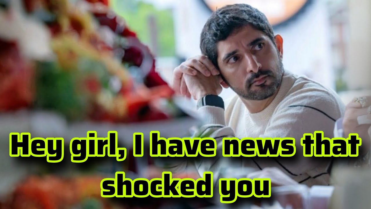 Привет, девочка, у меня есть новости, которые тебя шокировали | Фазза, принц Дубая | Шейх Хамдан ...