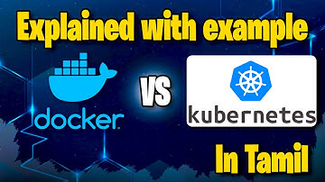 Docker vs Kubernetes | Explained in Tamil with Example