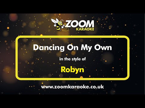 Robyn Dancing On My Own Karaoke Version From Zoom Karaoke Robyn Dancing On My Own Karaoke Version From Zoom Karaoke