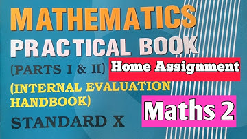 Mathematics Practical Book Class 10 Solution/ Maths 2 Home Assignment /Mathematics Easy Way