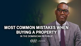 Most common mistakes when buying a property in the Dominican Republic