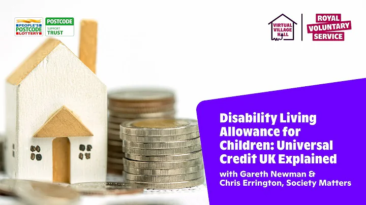 Disability Living Allowance for Children - Universal Credit UK Explained | Society Matters CIC