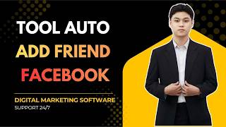 Tool Auto Add Friend Facebook | Facebook Marketing Bot