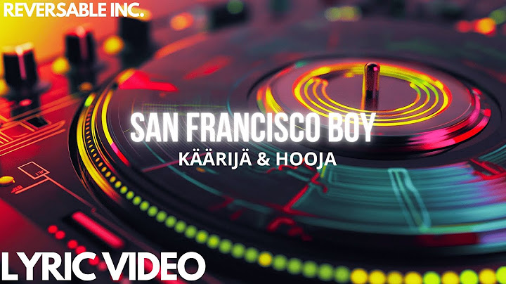 San Francisco Boy - Käärijä & Hooja | Lyrics Video | Reversable Inc.