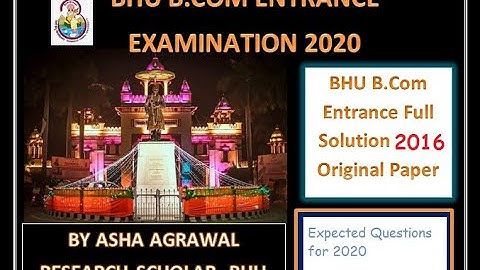 BHU B.Com Entrance 2016 Full Paper Solution (all subjects covered) #10 by Asha Agrawal