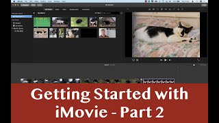 Getting Started with iMovie Desktop Version - Part 2