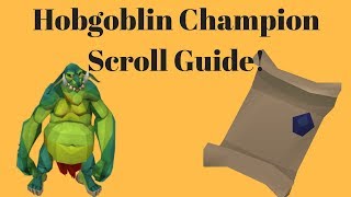 2018 Hobgoblin Champion Scroll Guide | Runescape