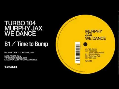 Turbo 104 - Murphy Jax - Time To Bump