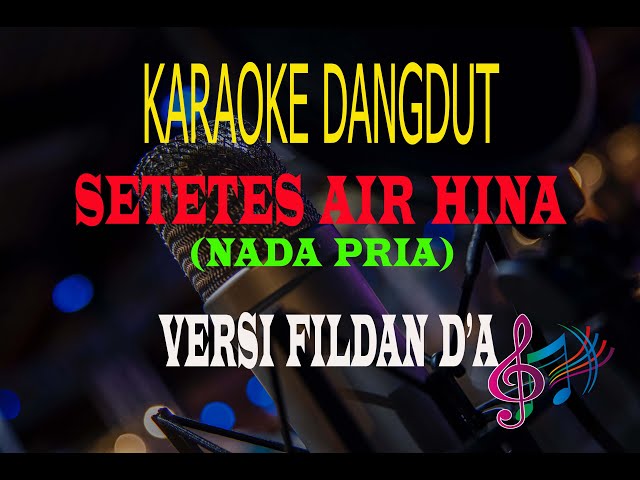 Karaoke Setetes Air Hina Nada Pria - Versi Fildan D'Academy  (Karaoke Dangdut Tanpa Vocal) class=