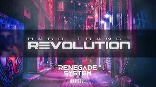 Renegade System Presents Hard Trance Revolution  May 2023