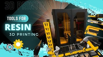 Tools for Resin 3D Printers
