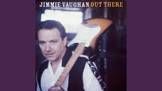 Video thumbnail of "Jimmie Vaughan - Lost In You"