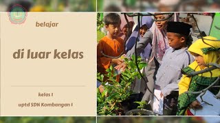 PEMBELAJARAN DILUAR KELAS KELAS 1 @UPTDSDNegeriKombangan1