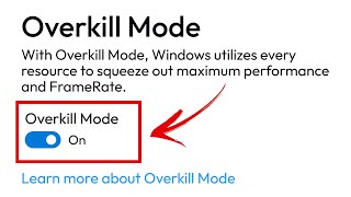 Turn On OVERKILL Mode - Get Maximum Performance on Your Low End PC