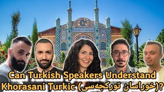 Can Turkish Speakers Understand Khorasani Turkic (خوراسان تورکجه‌سی)