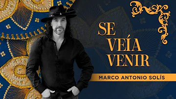 Marco Antonio Solís  — Se Veía Venir