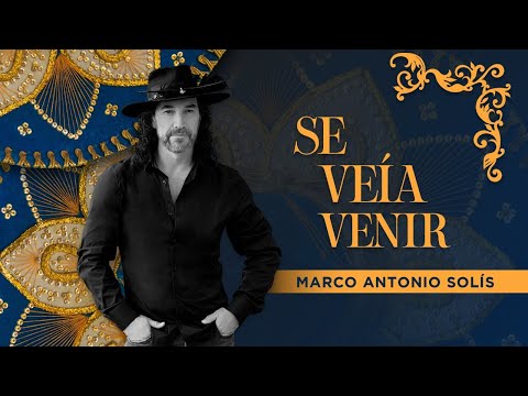 Marco Antonio Solís - Se Veía Venir