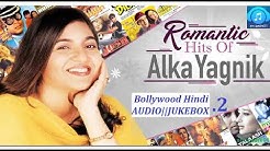 ROMANTIC HITS OF  Alka Yagnik Bollywood Hindi Songs Jukebox Songs Collection 2  - Durasi: 4:09:17. 
