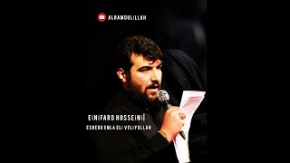 eshedu enla Eli veliyullah | Einifard Hosseini Resimi