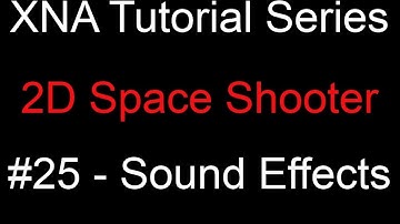 Programming a 2D Space Shooter Tutorial #25 - XNA - SoundManager Class