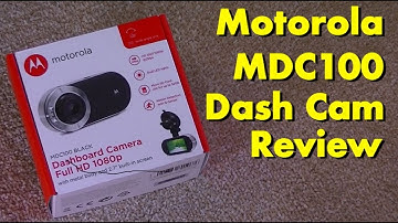 Motorola MDC100 Dash Cam Review