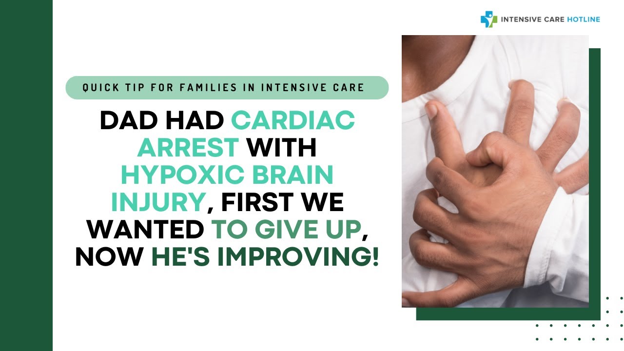 Dad Had Cardiac Arrest with Hypoxic Brain Injury, First We Wanted To ...