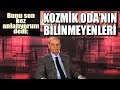 Kozmik Oda'nın bilinmeyenleri