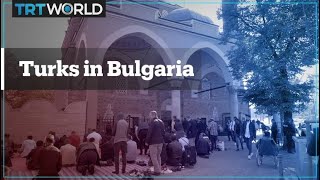 Are Turks living in Bulgaria still oppressed?