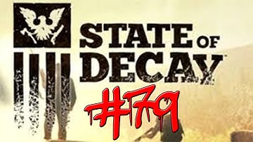 State Of Decay Gameplay Walkthrough w/ Kermando Part 79 - Diseased Water